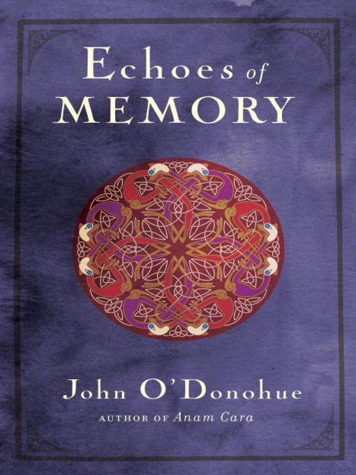 Title details for Echoes of Memory by John O'Donohue - Available